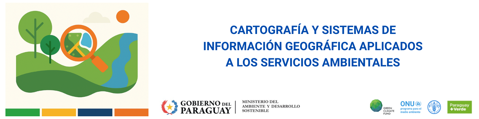 Es un banner con el nombre del curso, incluye una imagen alegórica y los logos de la institución, el donante y las agencias 